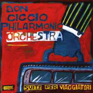 Don Ciccio Philarmonic Orchestra - Suite Per Viaggiatori album cover