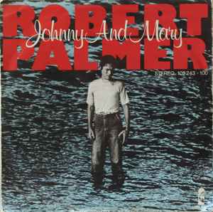 Johnny And Mary - Robert Palmer
