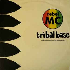 Rebel MC Featuring Tenor Fly & Barrington Levy - Tribal Base