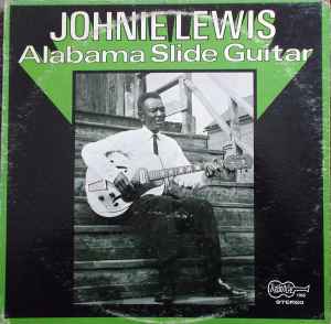 Johnie Lewis - Alabama Slide Guitar