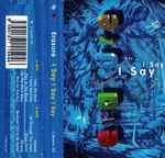 Erasure - I Say I Say I Say | Releases | Discogs