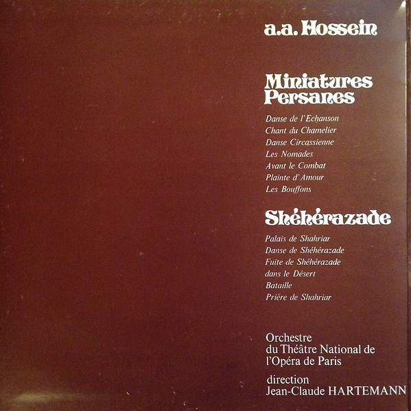 ladda ner album Aminollah André Hossein, Orchestre National De L'Opéra De Paris, JeanClaude Hartemann - Miniatures Persanes Shéhérazade