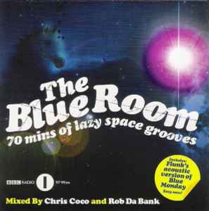The Blue Room (70 Mins Of Lazy Space Grooves) - Chris Coco & Rob Da Bank
