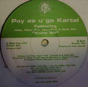 Know We - Pay As U Go Kartel Featuring Wiley, Major Ace, Maxwell D & Gods Gift