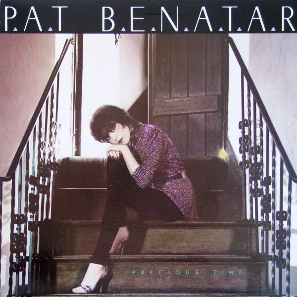 Pat Benatar – Precious Time (1981, Vinyl) - Discogs