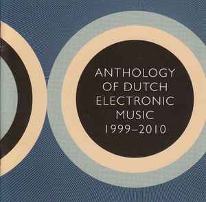 Various - Anthology Of Dutch Electronic Music 1999-2010 album cover