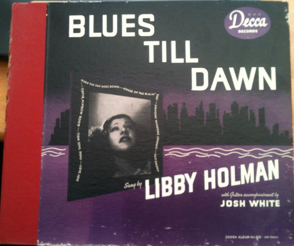 ladda ner album Libby Holman Accompanied By Josh White - Blues Till Dawn