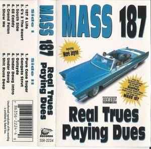 Mass 187 – Real Trues Paying Dues (1995, Cassette) - Discogs