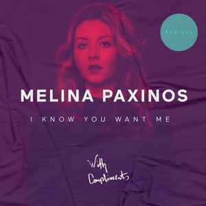 Melina Paxinos - I Know You Want Me - Remixes album cover