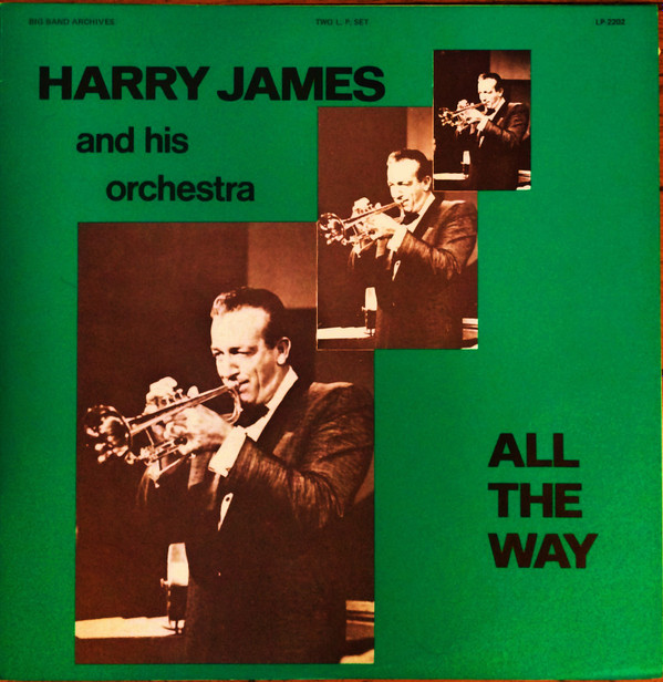 Harry James And His Orchestra - All The Way | Big Band Archives (LP-2202) - main