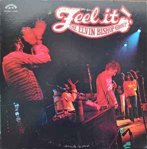 The Elvin Bishop Group - Feel It! | Releases | Discogs