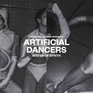 Artificial Dancers (Waves Of Synth) - Interstellar Funk