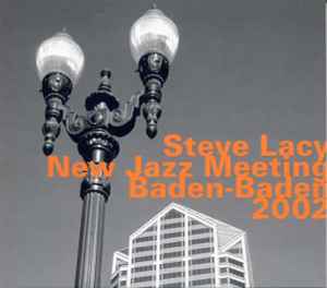 New Jazz Meeting Baden-Baden 2002 - Steve Lacy