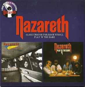 Nazareth (2) - Close Enough For Rock 'N' Roll / Play 'N' The Game