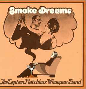 Captain Matchbox Whoopee Band - Smoke Dreams アルバムカバー