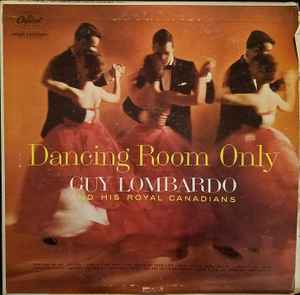 Guy Lombardo And His Royal Canadians - Dancing Room Only album cover