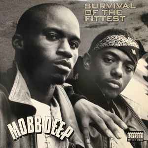 Survival Of The Fittest - Mobb Deep