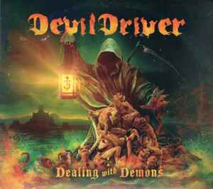 DevilDriver - Dealing With Demons (Volume I)