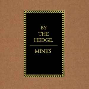 By The Hedge - Minks
