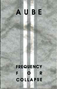 Aube - Frequency For Collapse