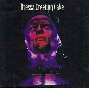 Bressa Creeting Cake - Bressa Creeting Cake album cover