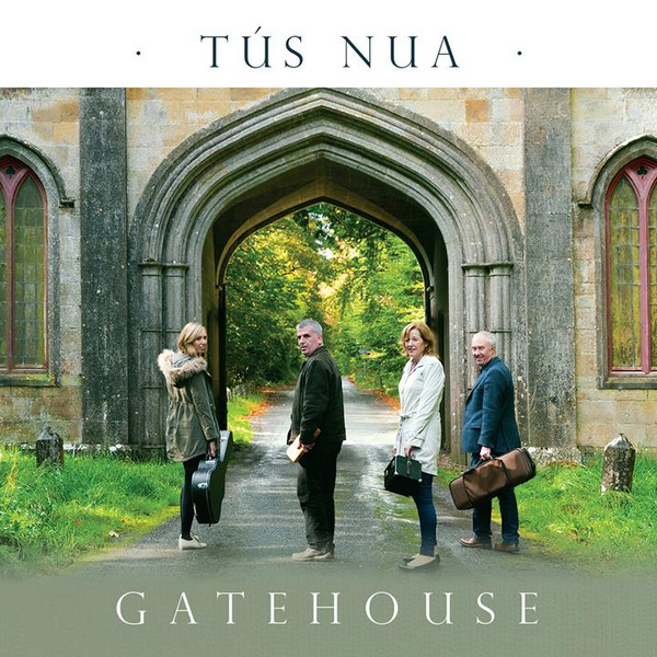 Gatehouse - Tús Nua on Discogs