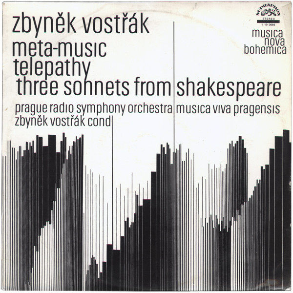 Zbyněk Vostřák - Meta-Music / Telepathy / Three Sonnets From Shakespeare | Supraphon (1 10 0966) - main