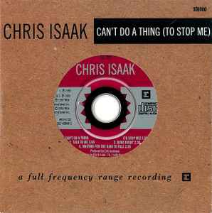 Can't Do A Thing (To Stop Me) - Chris Isaak