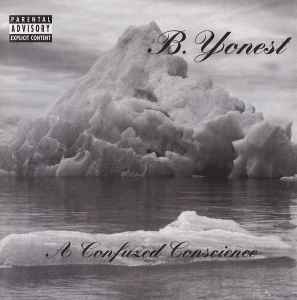 B. Yonest – A Confuzed Conscience (2002, CD) - Discogs