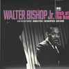 Walter Bishop Jr.* - Bish At The Bank: Live In Baltimore