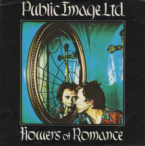 Public Image Limited - Flowers Of Romance