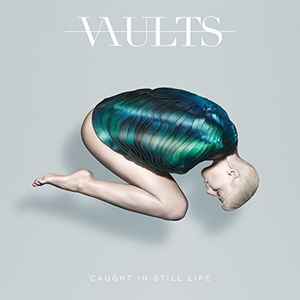 Vaults - Caught In Still Life album cover
