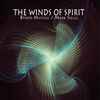 Byron Metcalf / Mark Seelig - The Winds Of Spirit