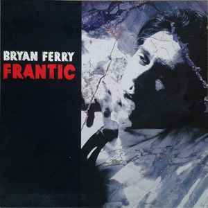 Bryan Ferry - Frantic album cover