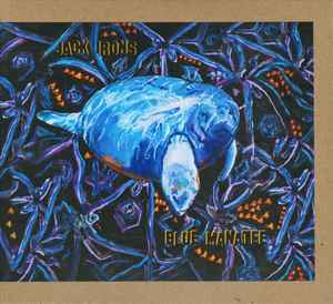 Jack Irons - Blue Manatee album cover