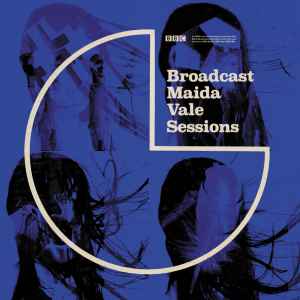 Maida Vale Sessions - Broadcast