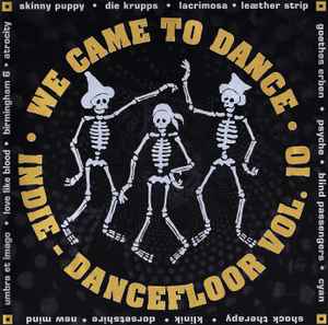 We Came To Dance - Indie Dancefloor Vol. 10 - Various