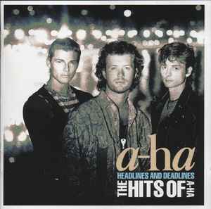 a-ha - Headlines And Deadlines (The Hits Of A-ha) album cover