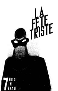 La Fete Triste - 7 Hits In Grau album cover