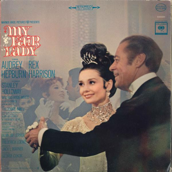 Audrey Hepburn , Rex Harrison - My Fair Lady (The Original Sound Track Recording) | Columbia Masterworks (KOS 2600) - 3