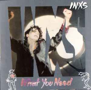 What You Need - INXS