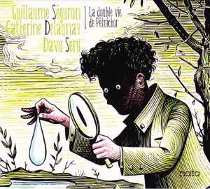 Guillaume Séguron - La Double Vie De Pétrichor album cover