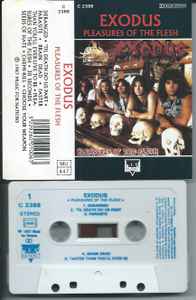 Exodus – Pleasures Of The Flesh (1987, Cassette) - Discogs