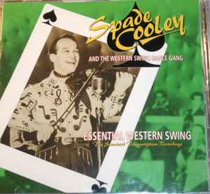 Spade Cooley: The King Of Western Swing And His Dance Gang - Essential Western Swing: The Standard Transcription Recordings album cover