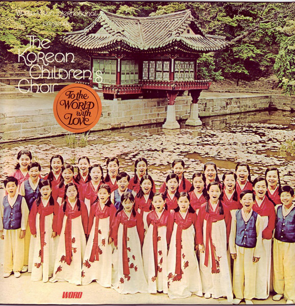 télécharger l'album The Korean Children's Choir - To The World With Love