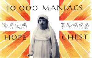 10,000 Maniacs – Hope Chest (The Fredonia Recordings 1982 - 1983