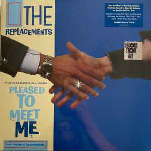 The Replacements - The Pleasure's All Yours: Pleased To Meet Me Outtakes & Alternates album cover