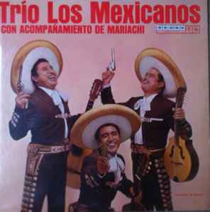 Trio Los Mexicanos - Con Acompanamiento de Mariachi album cover