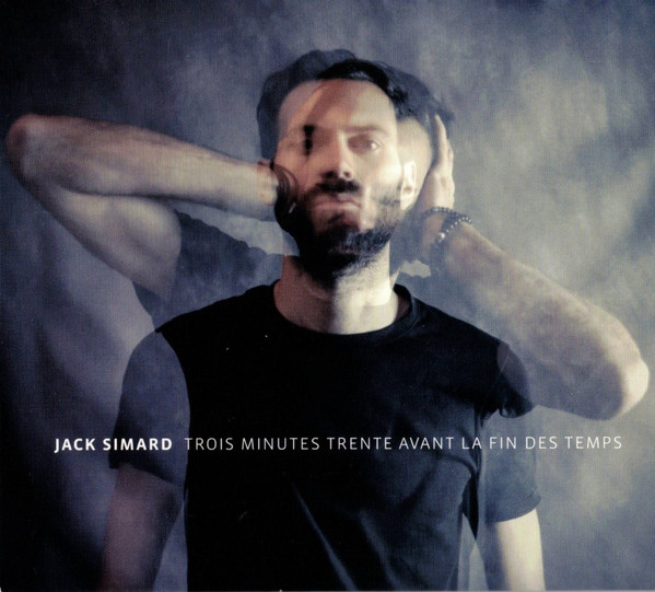 Trois minutes trente avant la fin des temps / Jack Simard | 