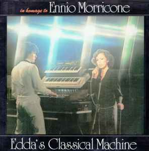 Edda's Classical Machine - In Homage To Ennio Morricone: LP, Album